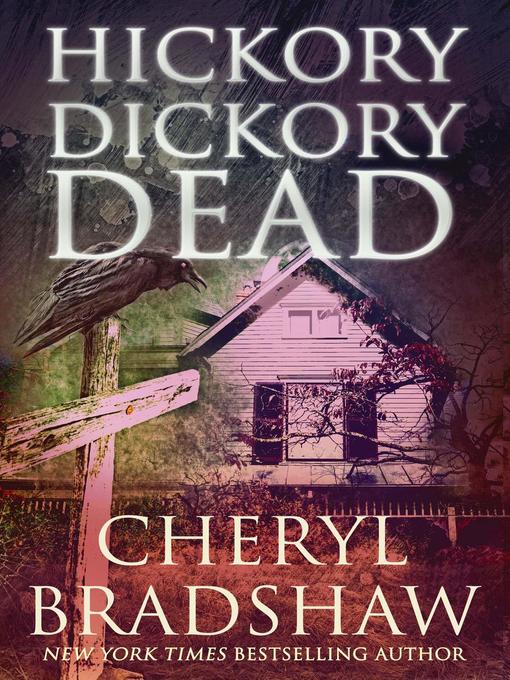 Title details for Hickory Dickory Dead by Cheryl Bradshaw - Available